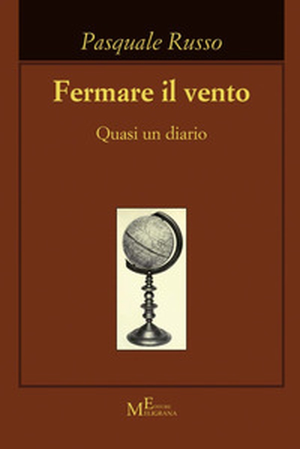 Fermare il vento. Quasi un diario - Librerie.coop Fermare il vento. Quasi un diario - Librerie.coop