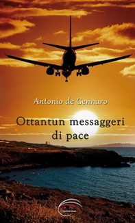 Ottantun messaggeri di pace - Librerie.coop