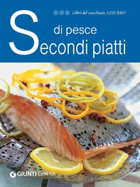 Secondi piatti di pesce - Librerie.coop Secondi piatti di pesce - Librerie.coop