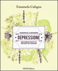 Depressione. I quaderni della naturopata - Librerie.coop Depressione. I quaderni della naturopata - Librerie.coop
