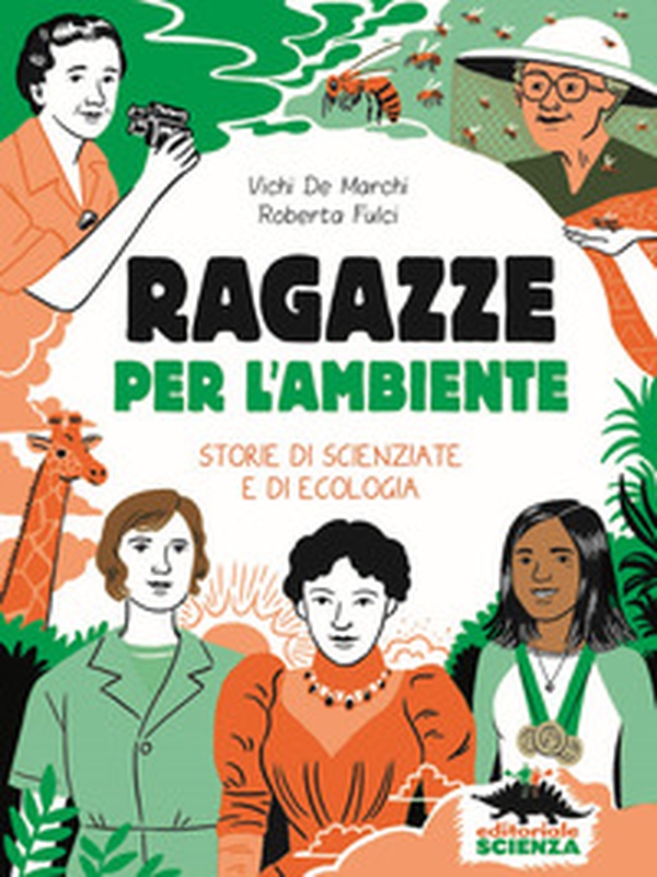 Ragazze per l'ambiente. Storie di scienziate e di ecologia - Librerie.coop Ragazze per l'ambiente. Storie di scienziate e di ecologia - Librerie.coop