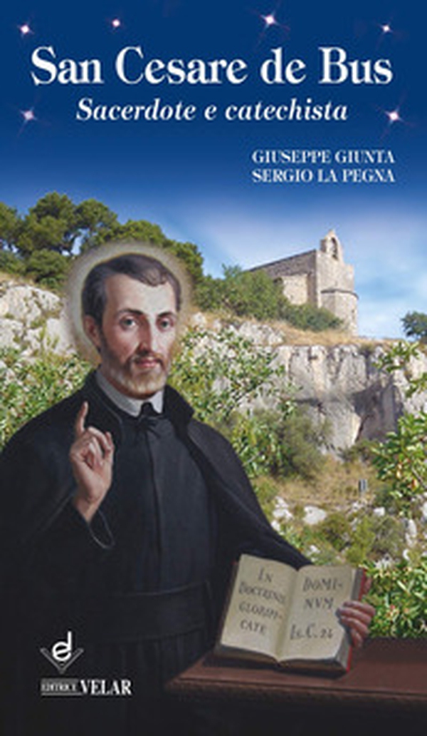 San Cesare de Bus. Sacerdote e catechista - Librerie.coop San Cesare de Bus. Sacerdote e catechista - Librerie.coop