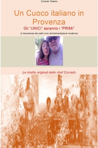 Le ricette di un cuoco italiano in Provenza - Librerie.coop