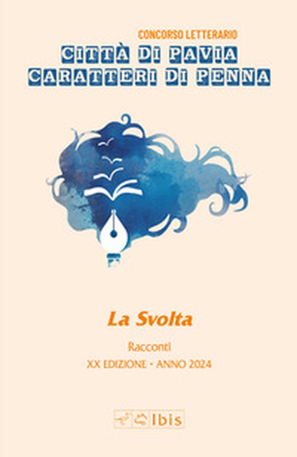 La svolta. Caratteri di penna 2024 - Librerie.coop La svolta. Caratteri di penna 2024 - Librerie.coop