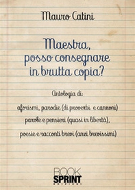 Maestra, posso consegnare in brutta copia? - Librerie.coop