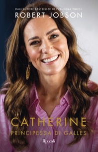 Catherine, principessa di Galles - Librerie.coop