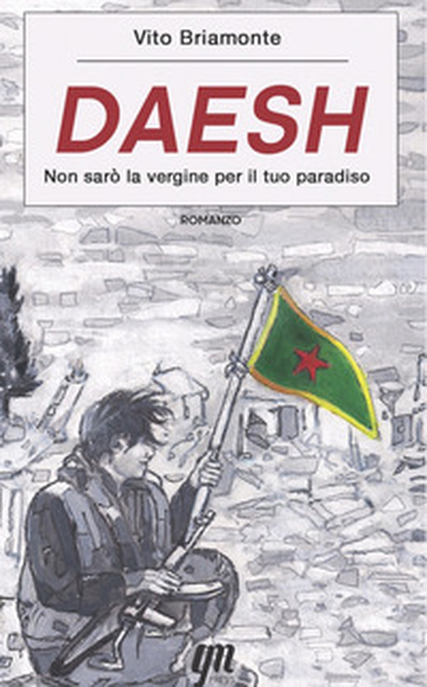 Daesh. Non sarò la vergine per il tuo paradiso - Librerie.coop Daesh. Non sarò la vergine per il tuo paradiso - Librerie.coop