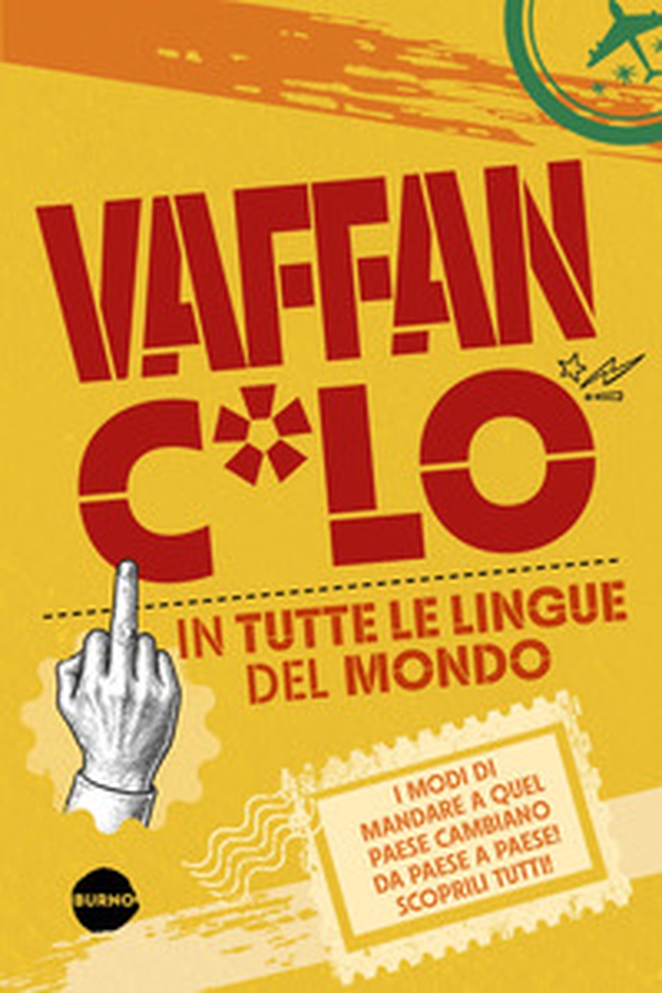 Vaffanc*lo in tutte le lingue del mondo - Librerie.coop