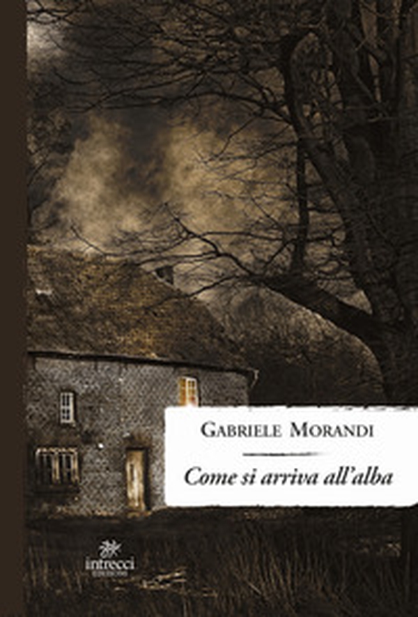 Come si arriva all'alba - Librerie.coop Come si arriva all'alba - Librerie.coop