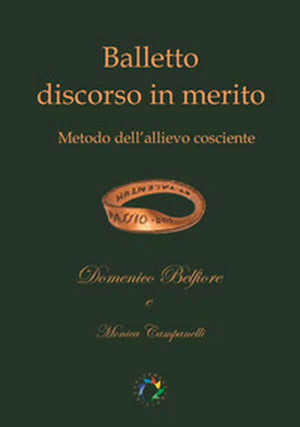 Balletto discorso in merito. Metodo dell'allievo cosciente - Librerie.coop