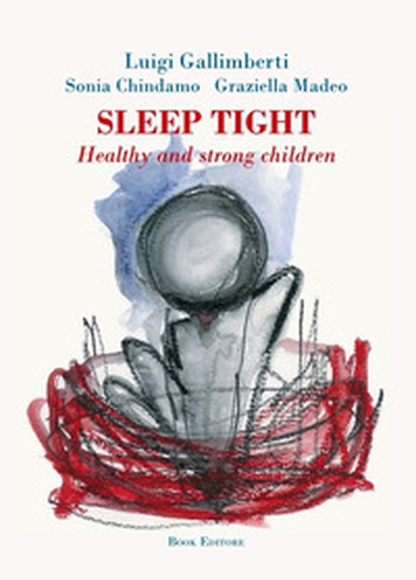 Sleep tight. Healthy and strong children - Librerie.coop Sleep tight. Healthy and strong children - Librerie.coop
