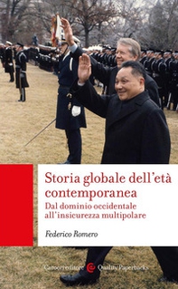 Storia globale dell'età contemporanea. Dal dominio occidentale all'insicurezza multipolare - Librerie.coop