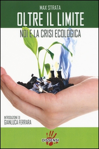 Oltre il limite. Noi e la crisi ecologica - Librerie.coop Oltre il limite. Noi e la crisi ecologica - Librerie.coop