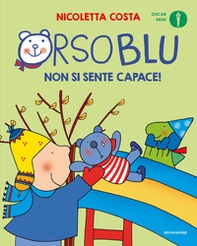 Orso Blu non si sente capace! - Librerie.coop