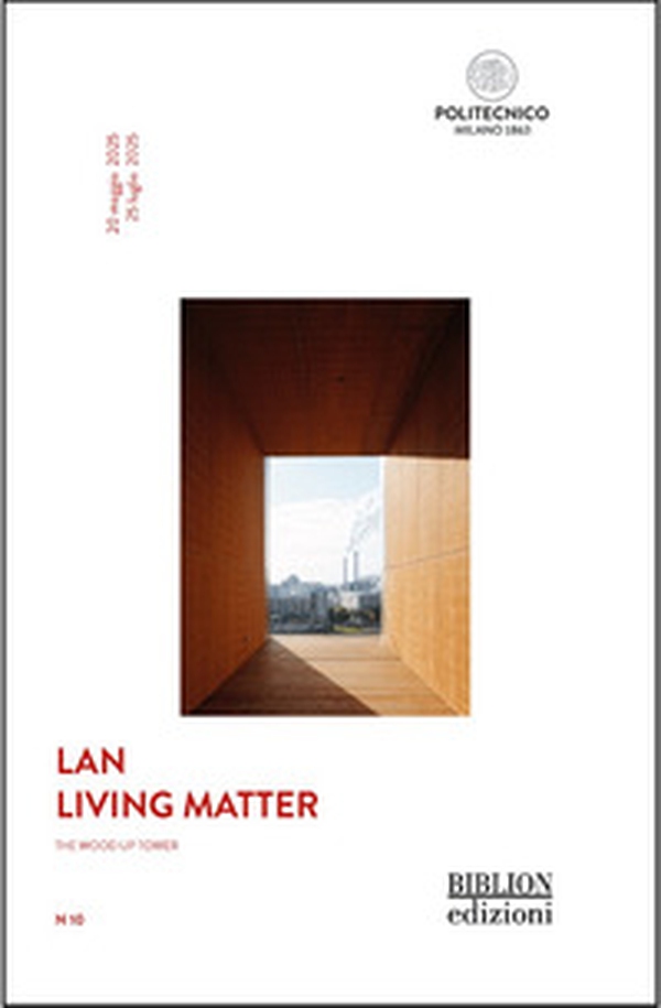 LAN. Living Matter. The wood up tower - Librerie.coop LAN. Living Matter. The wood up tower - Librerie.coop
