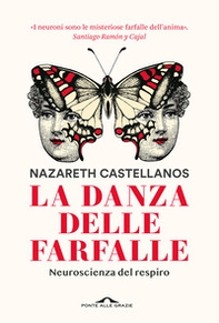 La danza delle farfalle. Neuroscienza del respiro - Librerie.coop