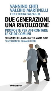 Due generazioni, una rivoluzione. Proposte per affrontare le sfide comuni - Librerie.coop
