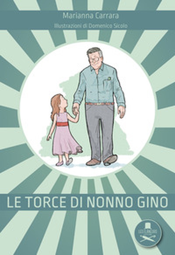 Le torce di nonno Gino - Librerie.coop Le torce di nonno Gino - Librerie.coop