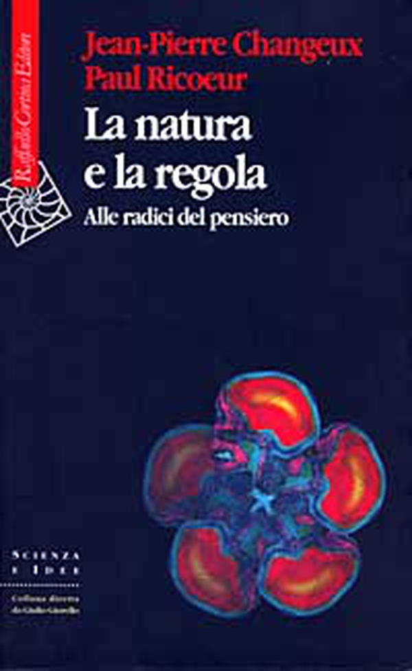 La natura e la regola. Alle radici del pensiero - Librerie.coop La natura e la regola. Alle radici del pensiero - Librerie.coop