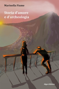 Storia d'amore e d'archeologia - Librerie.coop