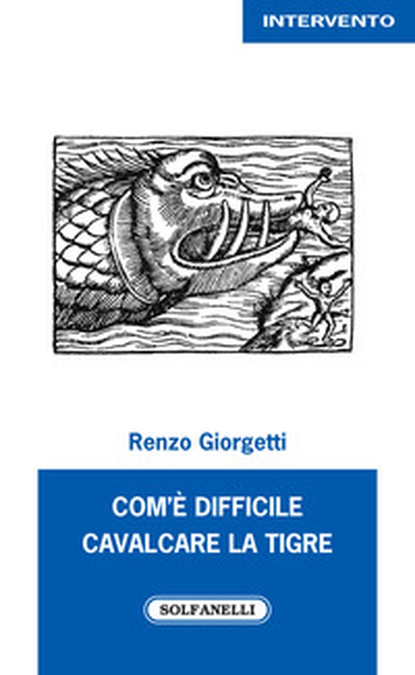 Com'è difficile cavalcare la tigre - Librerie.coop Com'è difficile cavalcare la tigre - Librerie.coop