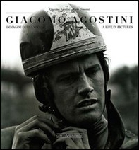 Giacomo Agostini. Immagini di una vita. Ediz. italiana e inglese - Librerie.coop