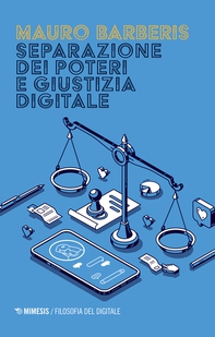 Separazione dei poteri e giustizia digitale - Librerie.coop