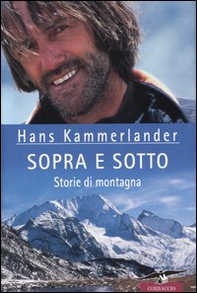 Sopra e sotto. Storie di montagna - Librerie.coop