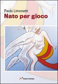 Nato per gioco - Librerie.coop Nato per gioco - Librerie.coop