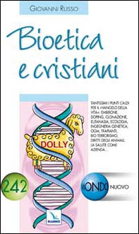 Bioetica e cristiani - Librerie.coop