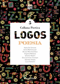Collana Poetica Logos vol. 5 - Librerie.coop Collana Poetica Logos vol. 5 - Librerie.coop