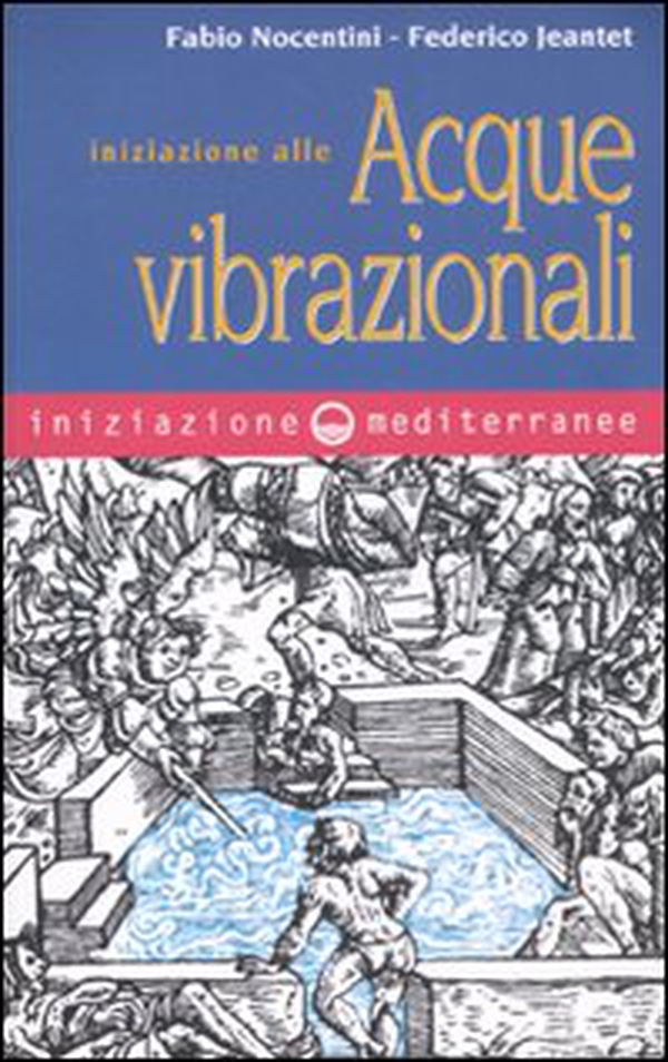 Iniziazione alle acque vibrazionali - Librerie.coop Iniziazione alle acque vibrazionali - Librerie.coop