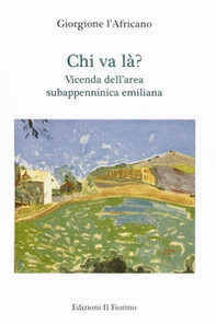 Chi va là? Vicenda dell'area subappenninica emiliana - Librerie.coop Chi va là? Vicenda dell'area subappenninica emiliana - Librerie.coop