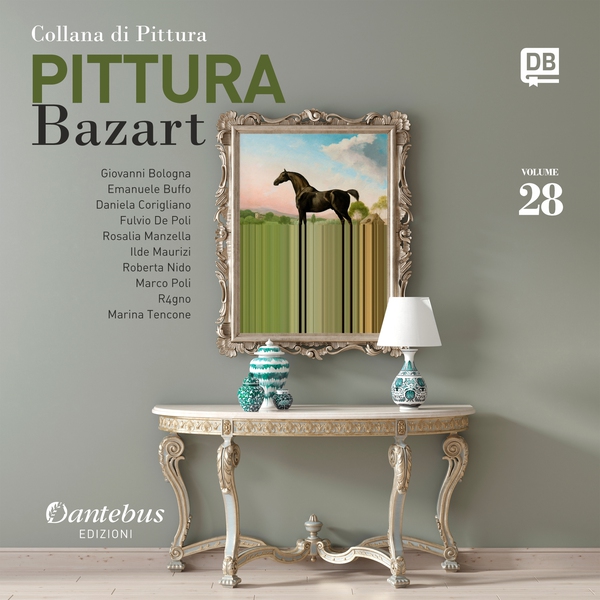 Collana di Pittura Bazart vol. 28 - Librerie.coop Collana di Pittura Bazart vol. 28 - Librerie.coop
