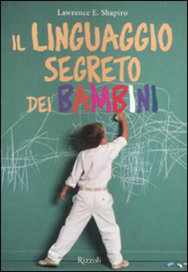 Il linguaggio segreto dei bambini - Librerie.coop Il linguaggio segreto dei bambini - Librerie.coop
