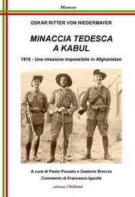 Minaccia Tedesca a Kabul. 1915. Una missione impossibile in Afghanistan - Librerie.coop