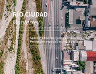 Río ciudad. Monterrey. Space production, ecology and culture. Ediz. spagnola e inglese - Librerie.coop Río ciudad. Monterrey. Space production, ecology and culture. Ediz. spagnola e inglese - Librerie.coop