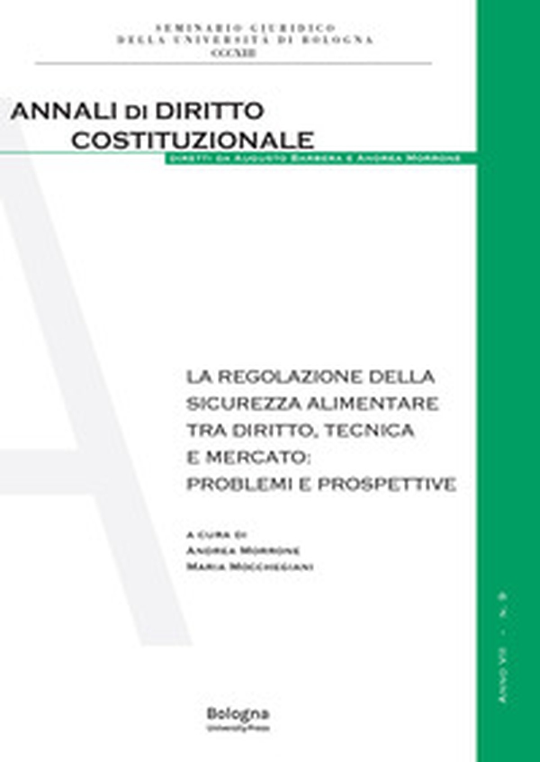La regolazione della sicurezza alimentare tra diritto, tecnica e mercato: problemi e prospettive - Librerie.coop La regolazione della sicurezza alimentare tra diritto, tecnica e mercato: problemi e prospettive - Librerie.coop
