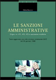 Le sanzioni amministrative. DL nn. 471, 472, 473 e successive modifiche. Testo aggiornato sino alla circolare ministeriale 23/E del 25 gennaio 1999 - Librerie.coop Le sanzioni amministrative. DL nn. 471, 472, 473 e successive modifiche. Testo aggiornato sino alla circolare ministeriale 23/E del 25 gennaio 1999 - Librerie.coop