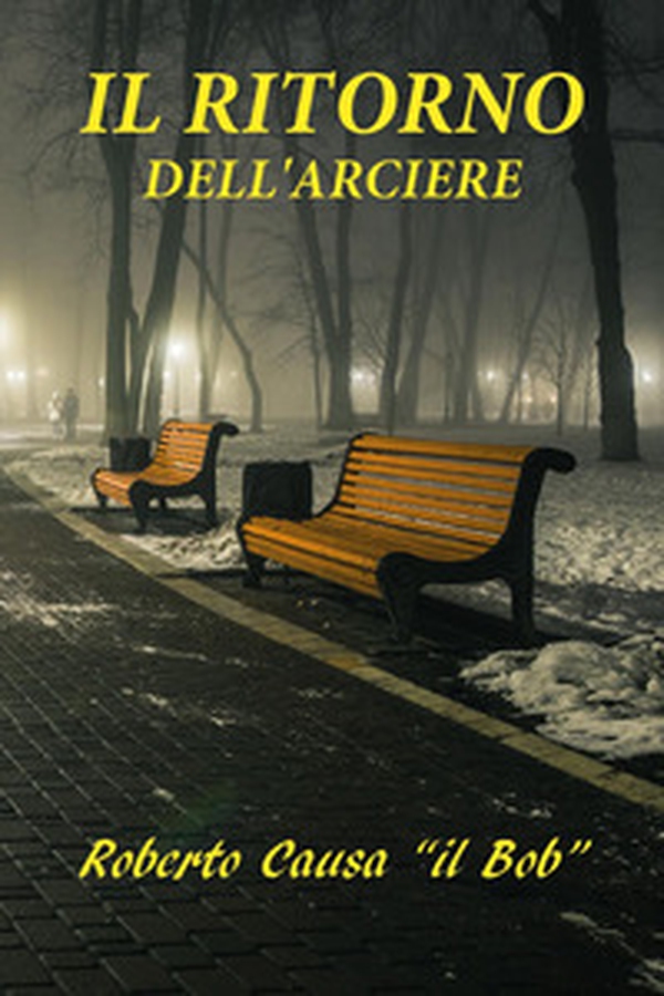 Il ritorno dell'arciere - Librerie.coop Il ritorno dell'arciere - Librerie.coop