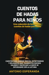 Cuentos de hadas para niños. Una colección de fantásticos cuentos de hadas para niños - Librerie.coop