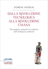 Dalla rivoluzione tecnologica alla rivoluzione umana - Librerie.coop
