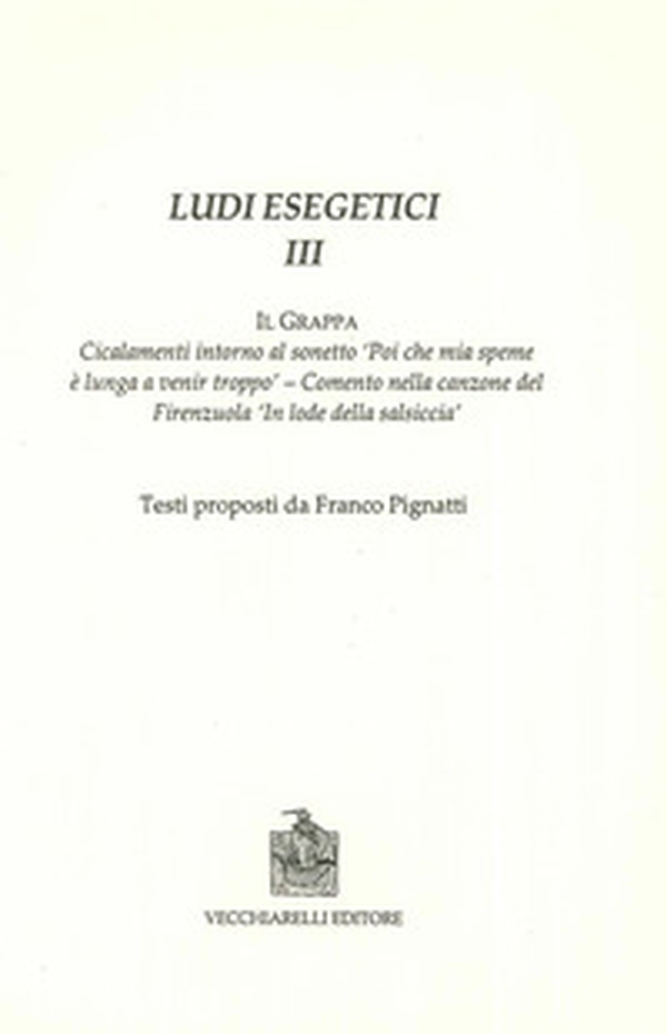 Ludi esegetici III. Il Grappa - Librerie.coop Ludi esegetici III. Il Grappa - Librerie.coop