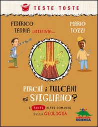 Perché i vulcani si svegliano? E tante altre domande sulla geologia - Librerie.coop Perché i vulcani si svegliano? E tante altre domande sulla geologia - Librerie.coop