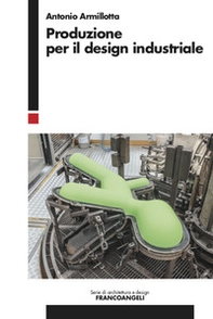 Produzione per il design industriale - Librerie.coop Produzione per il design industriale - Librerie.coop