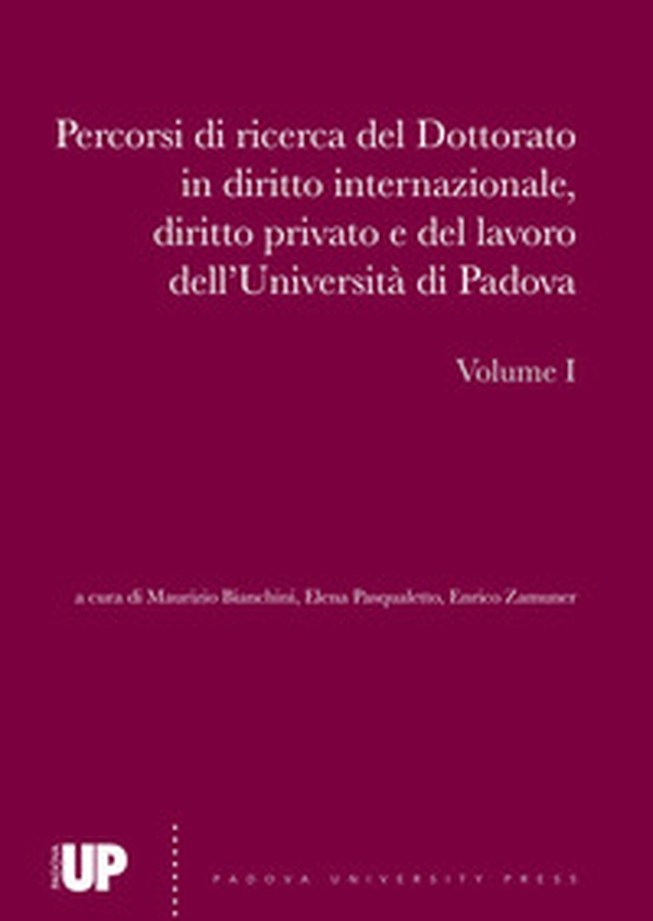 Percorsi di ricerca del dottorato in diritto internazionale, diritto privato e del lavoro dell'Università di Padova - Librerie.coop Percorsi di ricerca del dottorato in diritto internazionale, diritto privato e del lavoro dell'Università di Padova - Librerie.coop