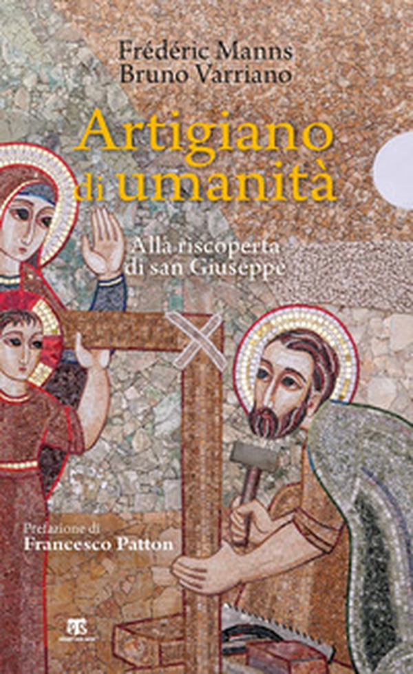 Artigiano di umanità. Alla riscoperta di san Giuseppe - Librerie.coop Artigiano di umanità. Alla riscoperta di san Giuseppe - Librerie.coop