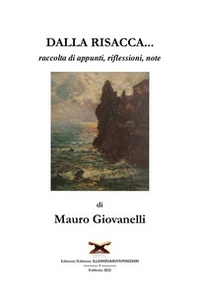 Dalla risacca.... raccolta di appunti, riflessioni, note - Librerie.coop