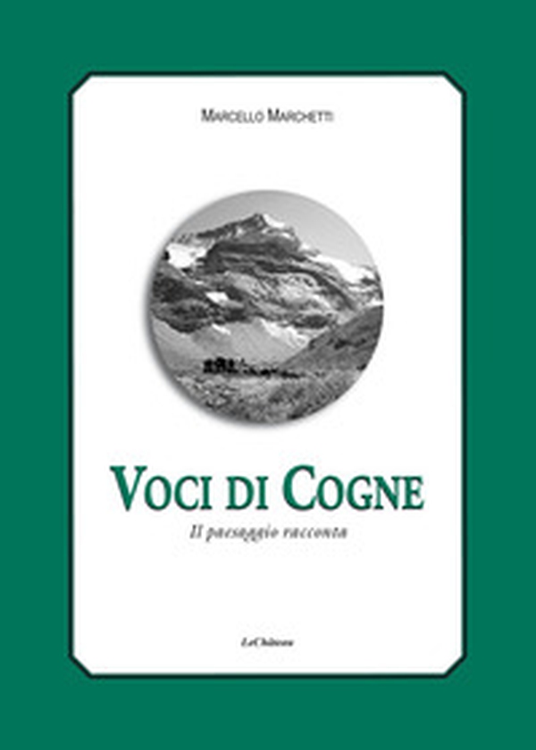 Voci di Cogne. Il paesaggio racconta - Librerie.coop Voci di Cogne. Il paesaggio racconta - Librerie.coop