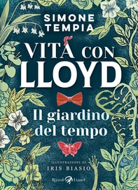 Vita con Lloyd - Il giardino del tempo - Librerie.coop